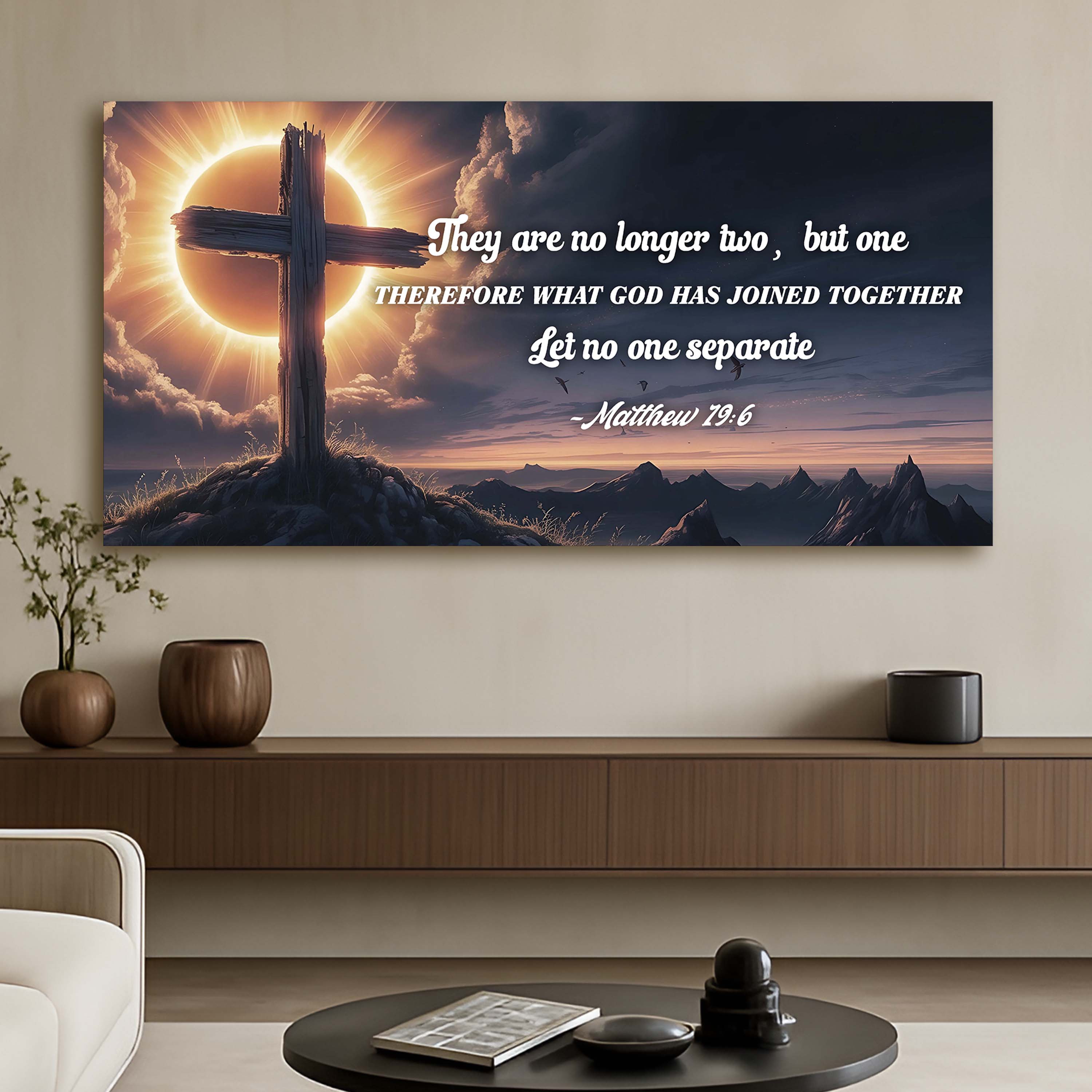 Matthew 19:6 - They Are No Longer Two But One Faith Sign